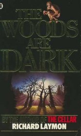 Woods are Dark