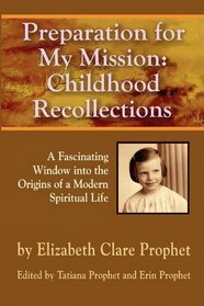 Preparation for My Mission: Childhood Recollections