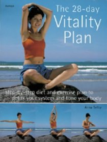 The 28-day Vitality Plan: Step-by-step Diet and Exercise Plan to Detox Your System and Tone Your Body (Hamlyn Health  Well Being)