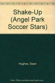 SHAKE-UP (Angel Park Soccer Stars)
