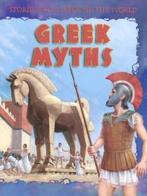 Greek Myths (Stories from Around the World)