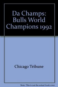 Da Champs: Bulls World Champions 1992