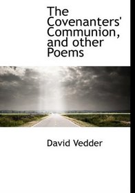 The Covenanters' Communion, and other Poems