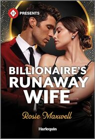 Billionaire's Runaway Wife (Harlequin Presents, No 4208)