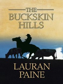 The Buckskin Hills (Thorndike Large Print Western Series)