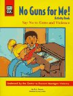 No Guns for Me!: Activity Book : Say No to Guns and Violence (It's O.K.)