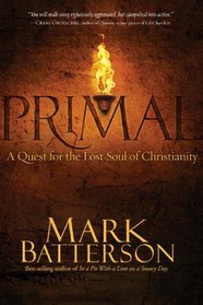 Primal: A Quest for the Lost Soul of Christianity