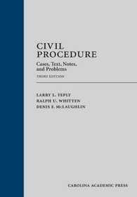 Civil Procedure: Cases, Text, Notes, and Problems, Third Edition