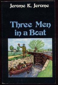 Three Men in a Boat: Illustrated Edition