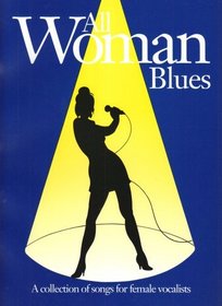 All Woman -- Blues: Piano/Vocal/Guitar