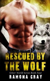 Rescued By The Wolf (Other World Series) (Volume 4)