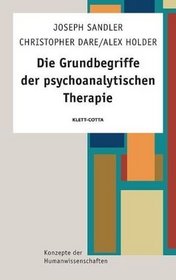 Die Grundbegriffe der psychoanalytischen Therapie.