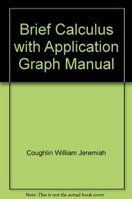 Brief Calculus with Application Graph Manual