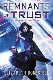 Remnants of Trust (Central Corps, Bk 2)