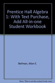 Prentice Hall Algebra 1: With Text Purchase, Add All-in-one Student Workbook