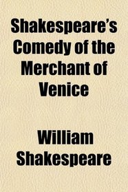 Shakespeare's Comedy of the Merchant of Venice