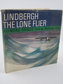 Lindbergh the lone flier;