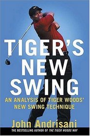 Tiger's New Swing: An Analysis of Tiger Woods' New Swing Technique