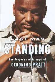 Last Man Standing : The Tragedy and Triumph of Geronimo Pratt
