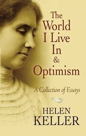 The World I Live In and Optimism: A Collection of Essays (Dover Books on Literature & Drama)