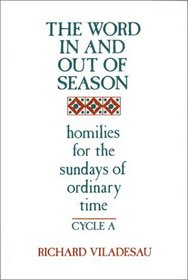 The Word in and Out of Season: Homilies for the Sundays of Ordinary Time, Cycle A (Stimulus Book)