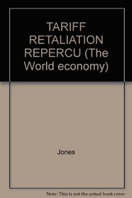 TARIFF RETALIATION REPERCU (The World economy)