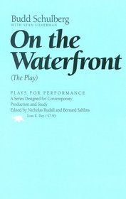 On the Waterfront: The Play (Plays for Performance)