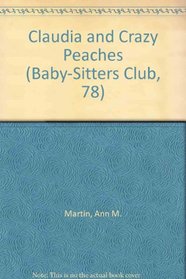 Claudia and Crazy Peaches (Baby-Sitters Club, 78)