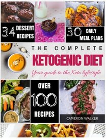 Ketogenic diet: Keto for Beginners Guide, Keto 30 days Meal Plan, Keto Desserts, Keto Electric Pressure Cooker (Keto diet for beginners)