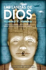 Las lanzas de Dios/ Spears of God (Ficcion) (Spanish Edition)
