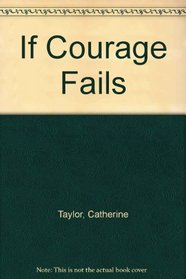 If Courage Fails