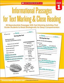 Informational Passages for Text Marking & Close Reading: Grade 1: 20 Reproducible Passages With Text-Marking Activities That Guide Students to Read Strategically for Deep Comprehension