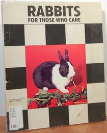Rabbits: For Those Who Care