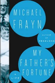 My Father's Fortune: A Life