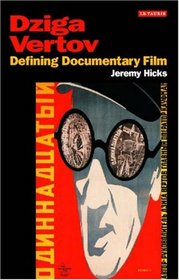 Dziga Vertov: Defining Documentary Film (KINO - The Russian Cinema)
