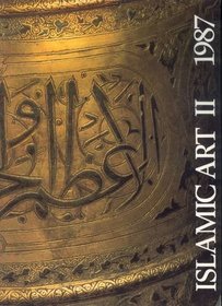 Islamic Art 1987: Studies on the Art and Culture of the Muslim World