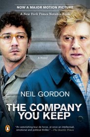 The Company You Keep (movie tie-in): A Novel