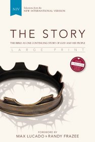 The Story, NIV, Large Print: The Bible as One Continuing Story of God and His People
