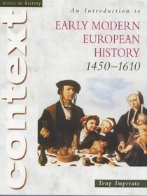 An Introduction to Early Modern European History, 1450-1610 (Access to History - Context S.)