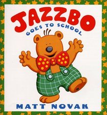 Jazzbo Goes to School (Jazzbo  Friends)