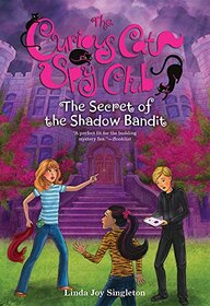 The Secret of the Shadow Bandit (4) (The Curious Cat Spy Club)