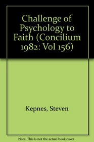 Challenge of Psychology to Faith (Concilium 1982: Vol 156)