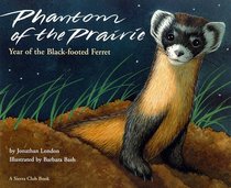 Phantom of the Prairie: Year of the Black Footed Ferret