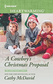 A Cowboy's Christmas Proposal (Sweetheart Ranch, Bk 1) (Harlequin Heartwarming, No 257) (Larger Print)
