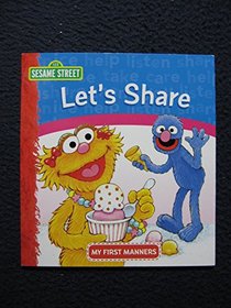 Let's Share (Sesame Street) (My First Manners)
