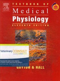 Textbook of Medical Physiology: With VETERINARY CONSULT Access