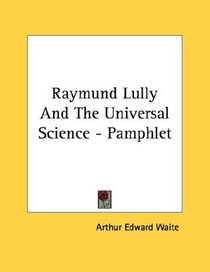 Raymund Lully And The Universal Science - Pamphlet