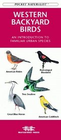Western Backyard Birds: An Introduction to Familiar Urban Species (Pocket Naturalist)