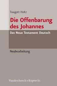 Die Offenbarung des Johannes: Neubearbeitung (Das Neue Testament Deutsch.) (German Edition)