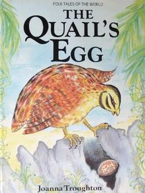 The Quail's Egg: A Folk-tale from Sri Lanka (Folk Tales of the World)